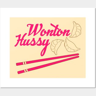 Wonton Hussy Posters and Art